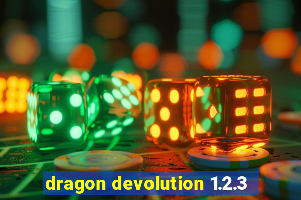 dragon devolution 1.2.3